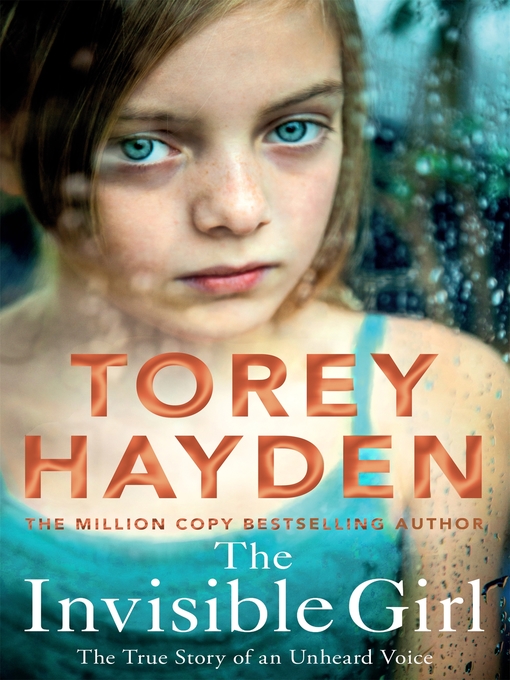 Title details for The Invisible Girl by Torey Hayden - Wait list